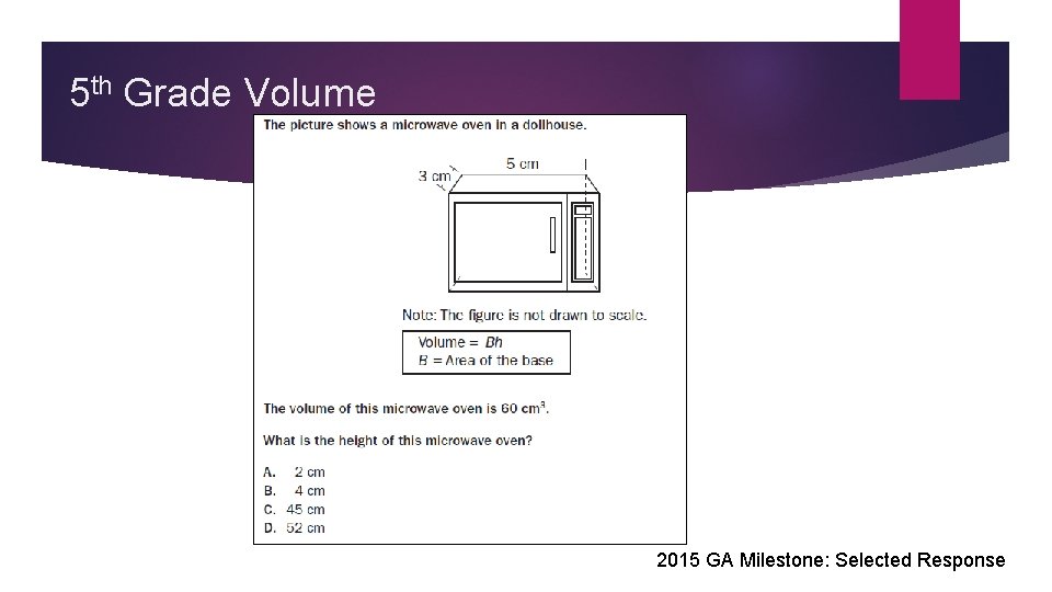 5 th Grade Volume 2015 GA Milestone: Selected Response 