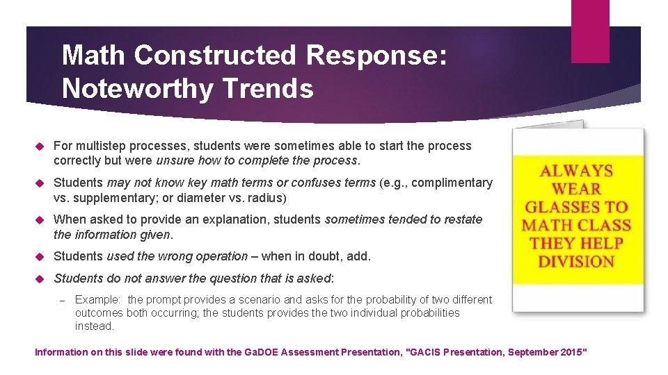 Math Constructed Response: Noteworthy Trends For multistep processes, students were sometimes able to start
