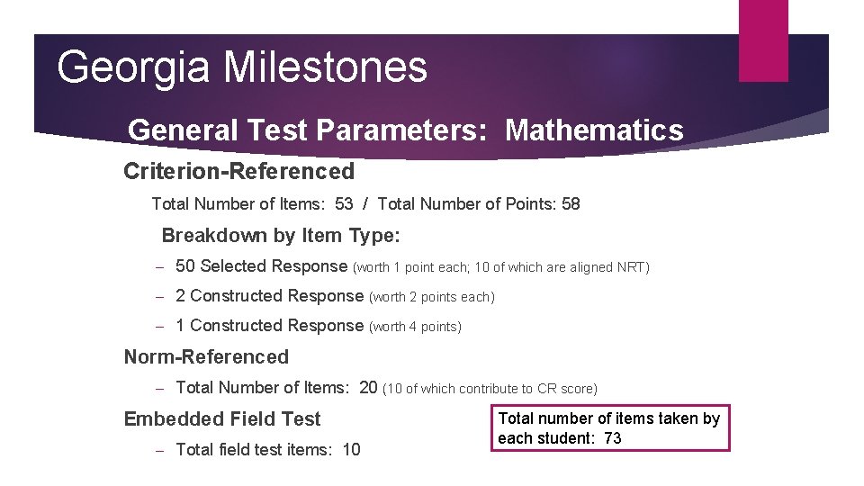 Georgia Milestones General Test Parameters: Mathematics Criterion-Referenced Total Number of Items: 53 / Total