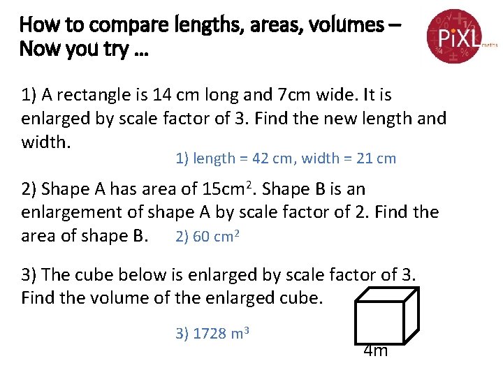 How to compare lengths, areas, volumes – Now you try … 1) A rectangle