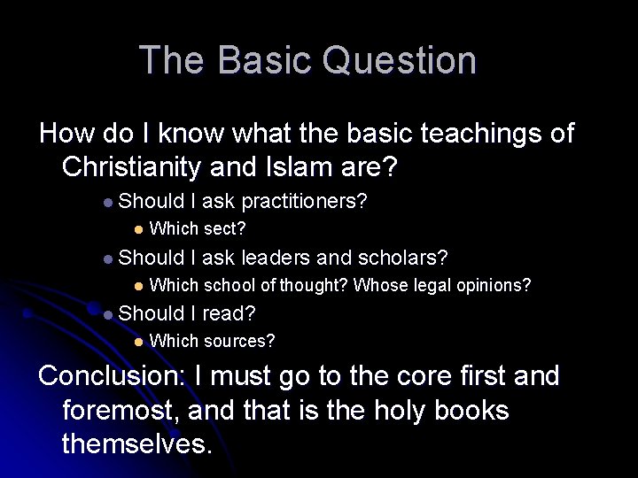 The Basic Question How do I know what the basic teachings of Christianity and