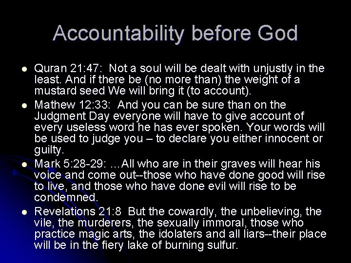 Accountability before God l l Quran 21: 47: Not a soul will be dealt