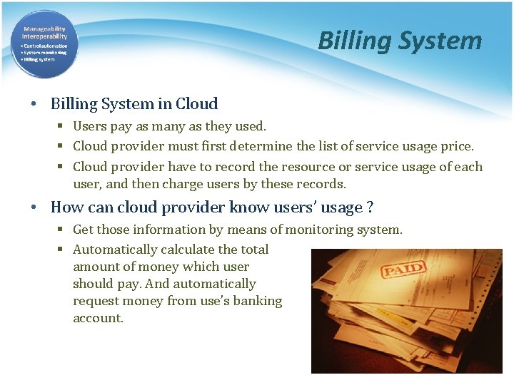 Billing System • Billing System in Cloud § Users pay as many as they