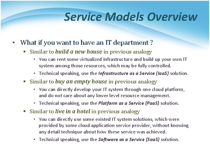 Service Models Overview • What if you want to have an IT department ?