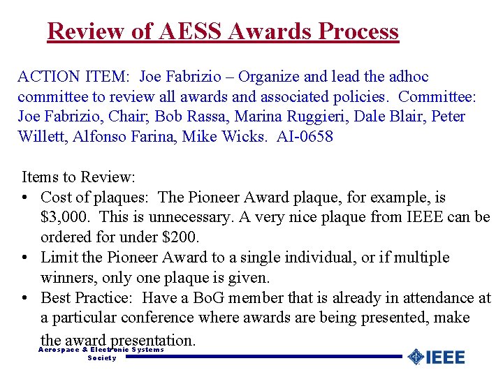 Review of AESS Awards Process ACTION ITEM: Joe Fabrizio – Organize and lead the