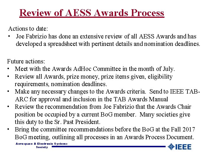 Review of AESS Awards Process Actions to date: • Joe Fabrizio has done an