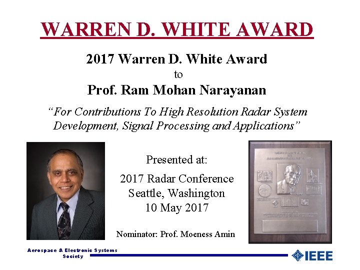 WARREN D. WHITE AWARD 2017 Warren D. White Award to Prof. Ram Mohan Narayanan