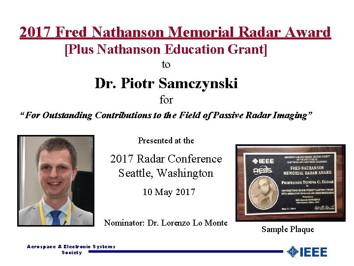 2017 Fred Nathanson Memorial Radar Award [Plus Nathanson Education Grant] to Dr. Piotr Samczynski