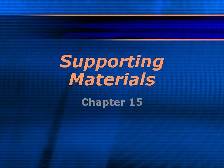 Supporting Materials Chapter 15 