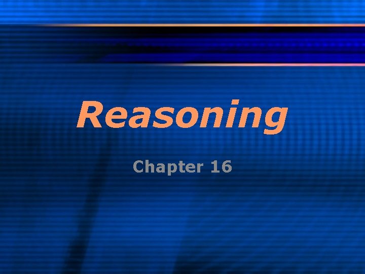 Reasoning Chapter 16 