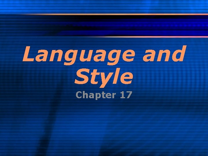 Language and Style Chapter 17 