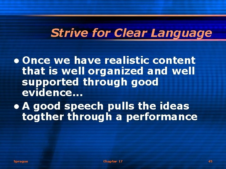 Strive for Clear Language l Once we have realistic content that is well organized