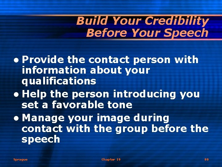 Build Your Credibility Before Your Speech l Provide the contact person with information about