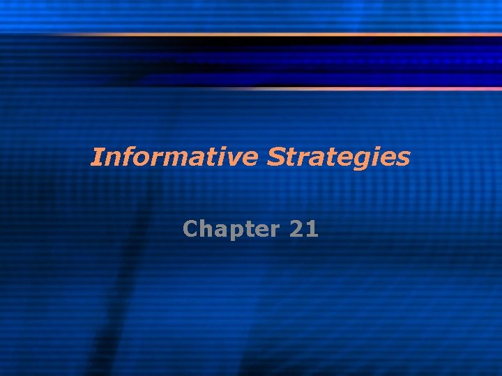 Informative Strategies Chapter 21 