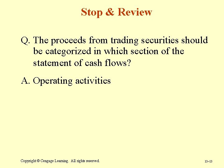 Stop & Review Q. The proceeds from trading securities should be categorized in which Stop & Review Q. The proceeds from trading securities should be categorized in which