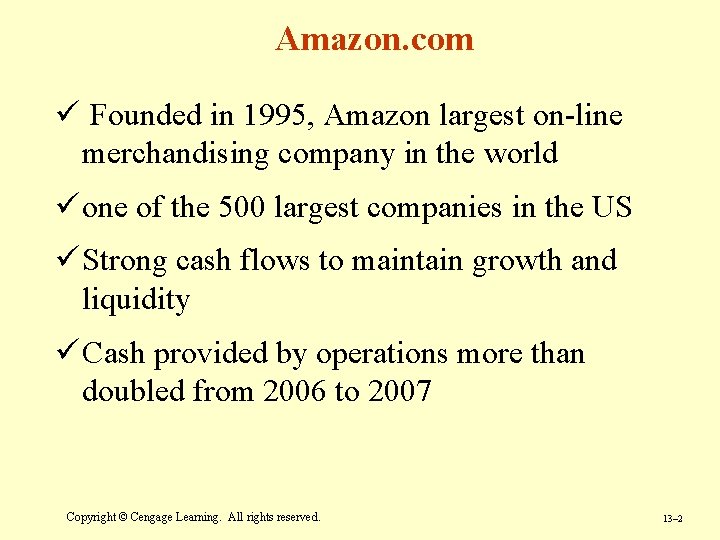 Amazon. com ü Founded in 1995, Amazon largest on-line merchandising company in the world Amazon. com ü Founded in 1995, Amazon largest on-line merchandising company in the world