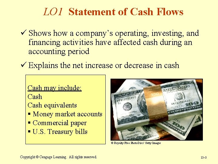 LO 1 Statement of Cash Flows ü Shows how a company’s operating, investing, and LO 1 Statement of Cash Flows ü Shows how a company’s operating, investing, and