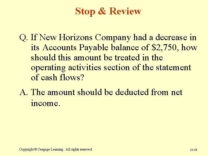 Stop & Review Q. If New Horizons Company had a decrease in its Accounts Stop & Review Q. If New Horizons Company had a decrease in its Accounts