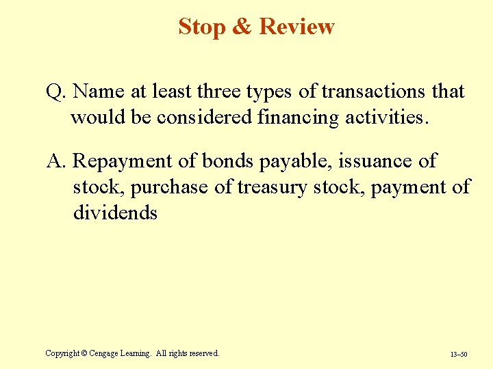 Stop & Review Q. Name at least three types of transactions that would be Stop & Review Q. Name at least three types of transactions that would be