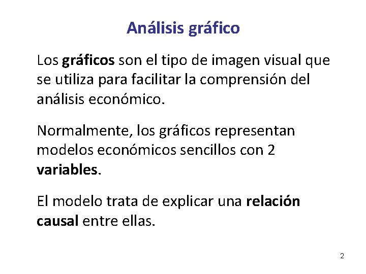 Análisis gráfico Los gráficos son el tipo de imagen visual que se utiliza para