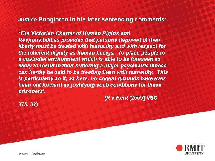 Justice Bongiorno in his later sentencing comments: ‘The Victorian Charter of Human Rights and