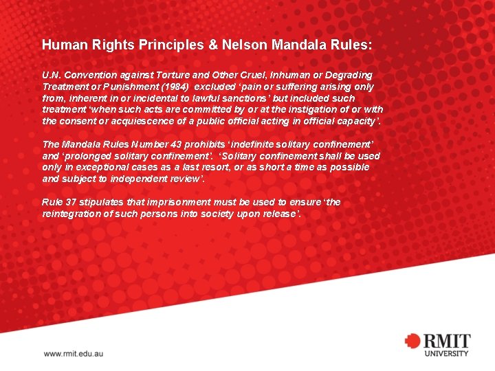 Human Rights Principles & Nelson Mandala Rules: U. N. Convention against Torture and Other