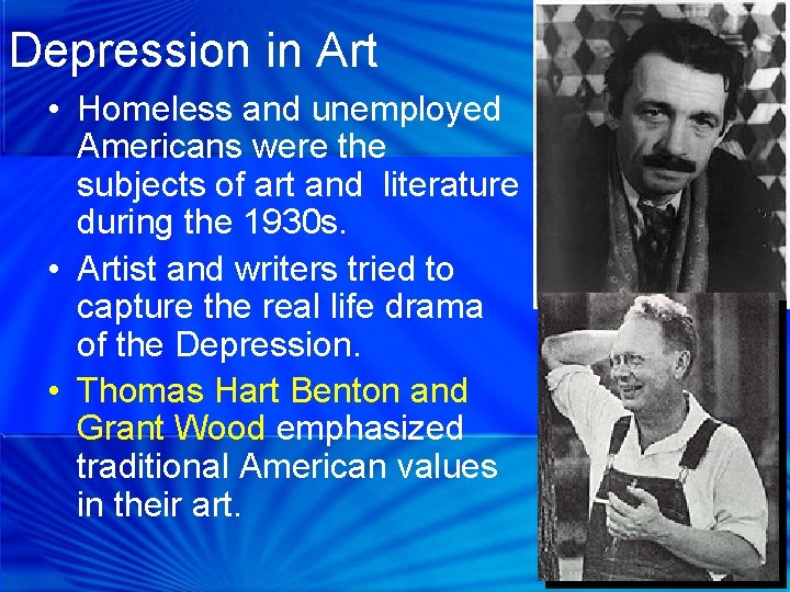 Depression in Art • Homeless and unemployed Americans were the subjects of art and