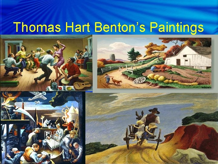 Thomas Hart Benton’s Paintings 