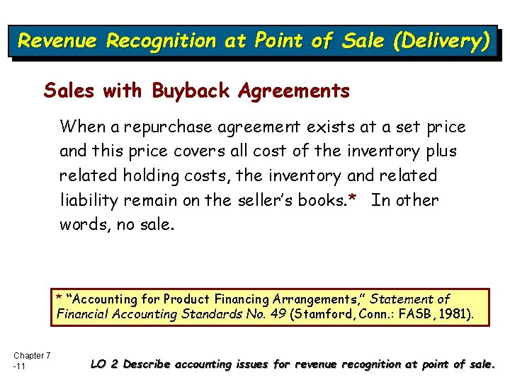 Revenue Recognition at Point of Sale (Delivery) Sales with Buyback Agreements When a repurchase