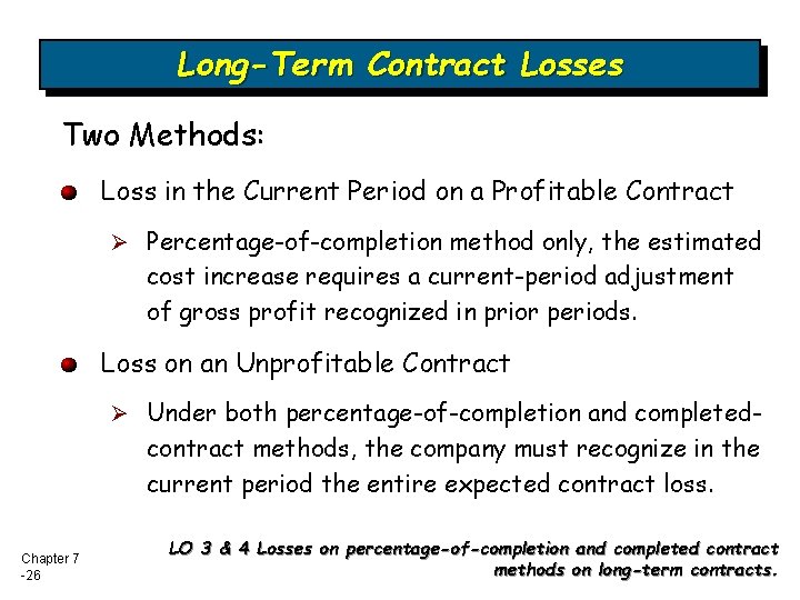 Long-Term Contract Losses Two Methods: Loss in the Current Period on a Profitable Contract