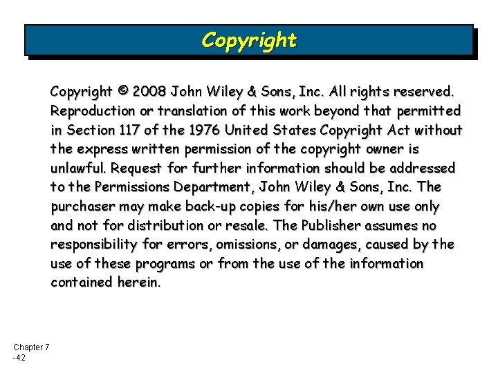 Copyright © 2008 John Wiley & Sons, Inc. All rights reserved. Reproduction or translation