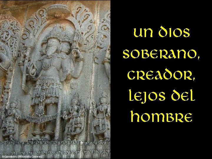 Un dios soberano, creador, lejos del hombre © Calvinkrishy / Wikimedia Commons 