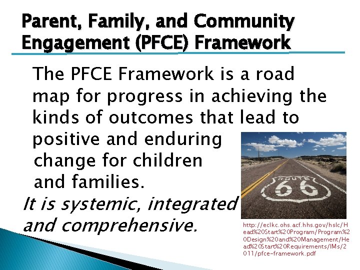 Parent, Family, and Community Engagement (PFCE) Framework The PFCE Framework is a road map