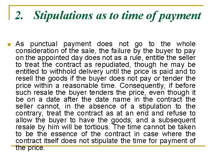 2. Stipulations as to time of payment n As punctual payment does not go