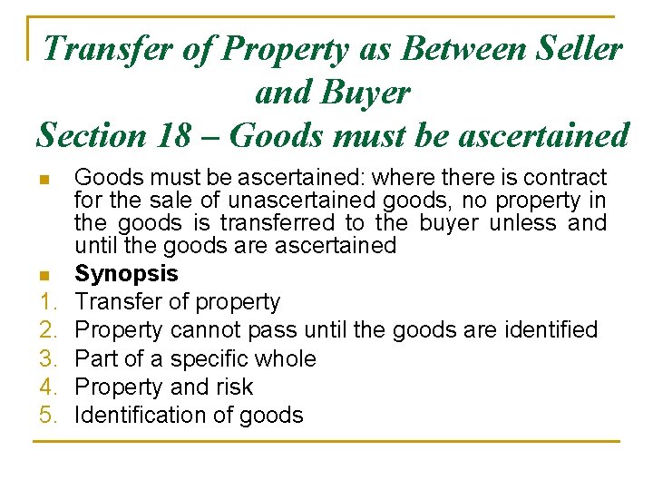 Transfer of Property as Between Seller and Buyer Section 18 – Goods must be