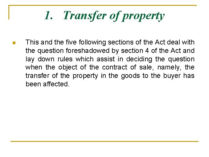 1. Transfer of property n This and the five following sections of the Act