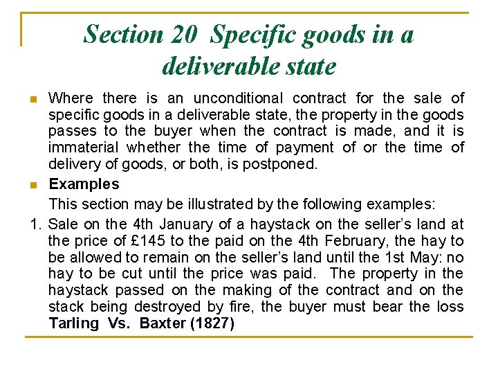 Section 20 Specific goods in a deliverable state Where there is an unconditional contract