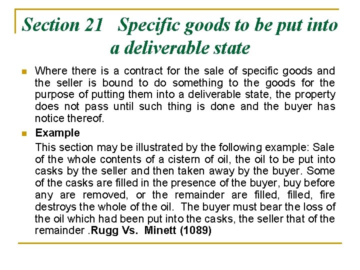 Section 21 Specific goods to be put into a deliverable state n n Where