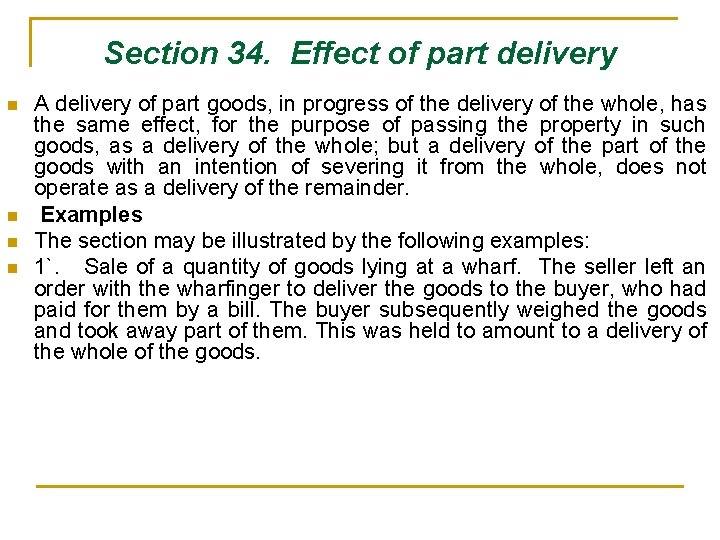 Section 34. Effect of part delivery n n A delivery of part goods, in