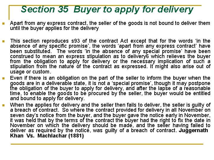 Section 35 Buyer to apply for delivery n Apart from any express contract, the