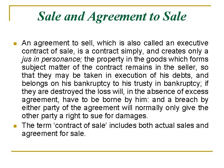 Sale and Agreement to Sale n n An agreement to sell, which is also