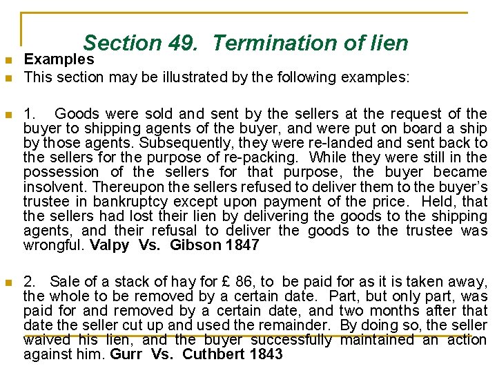 n n Section 49. Termination of lien Examples This section may be illustrated by