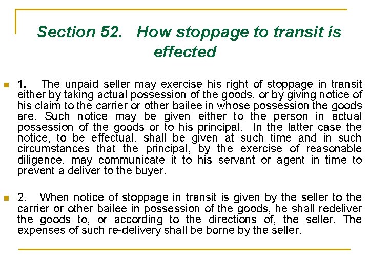  Section 52. How stoppage to transit is effected n 1. The unpaid seller