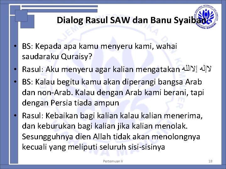 Dialog Rasul SAW dan Banu Syaiban • BS: Kepada apa kamu menyeru kami, wahai