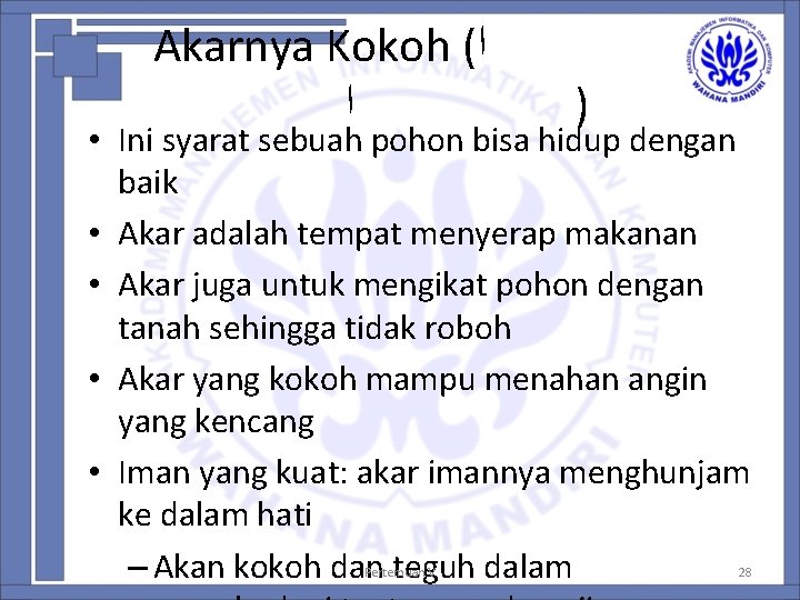 Akarnya Kokoh ( ﺍ ﺍ ) • Ini syarat sebuah pohon bisa hidup dengan