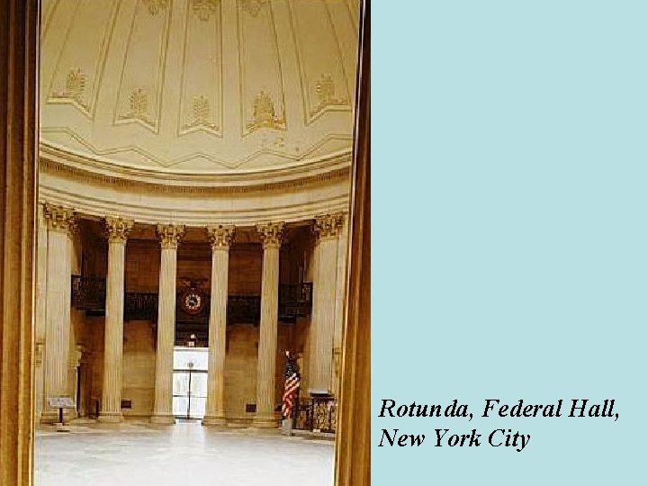 Rotunda, Federal Hall, New York City Rotunda, Federal Hall, New York City