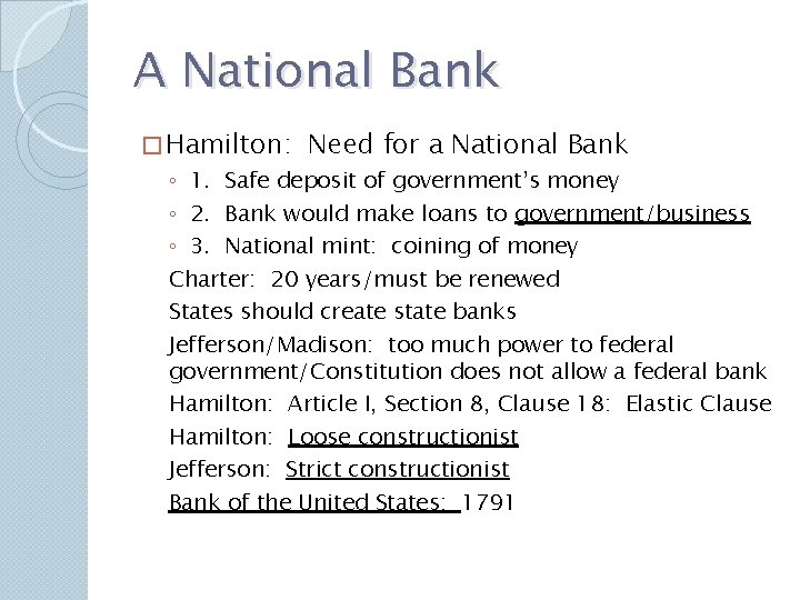 A National Bank � Hamilton: Need for a National Bank ◦ 1. Safe deposit A National Bank � Hamilton: Need for a National Bank ◦ 1. Safe deposit