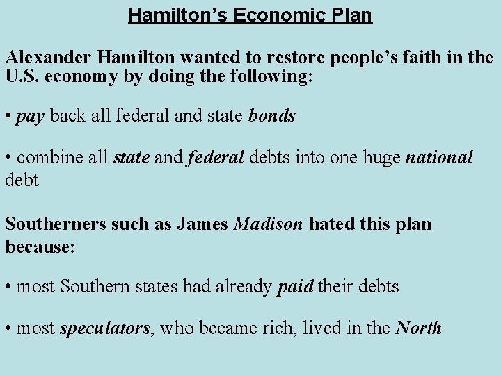Hamilton’s Economic Plan Alexander Hamilton wanted to restore people’s faith in the U. S. Hamilton’s Economic Plan Alexander Hamilton wanted to restore people’s faith in the U. S.