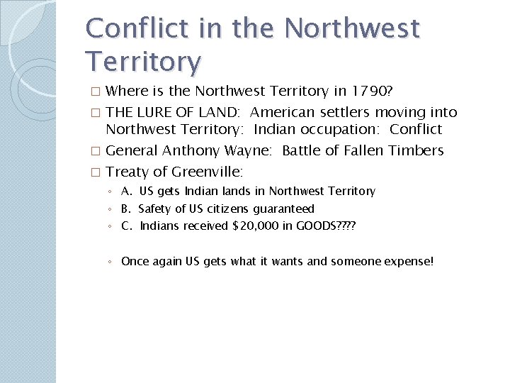 Conflict in the Northwest Territory Where is the Northwest Territory in 1790? � THE Conflict in the Northwest Territory Where is the Northwest Territory in 1790? � THE