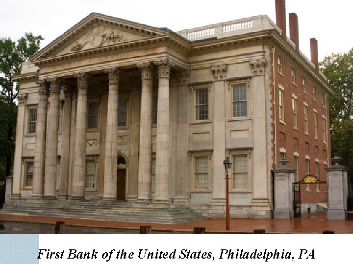 First Bank of the United States, Philadelphia, PA First Bank of the United States, Philadelphia, PA
